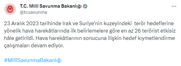 Irak ve Suriye'nin kuzeyindeki terör hedeflerine yönelik hava harekatında en az 26 terörist etkisiz hale getirildi