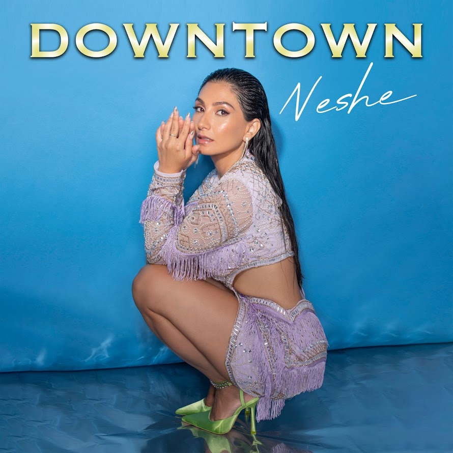 Neshe'nin "Downtown"u Latin Pop ve Etnik Ögeleri Harmanlıyor